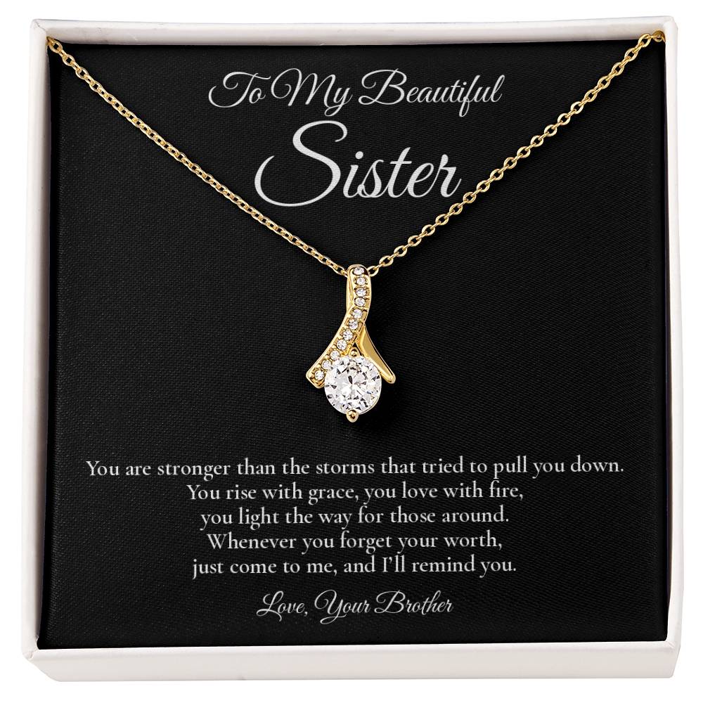 To My Beautiful Sister - Stronger Than The Storms - Alluring Beauty Message Card Necklace