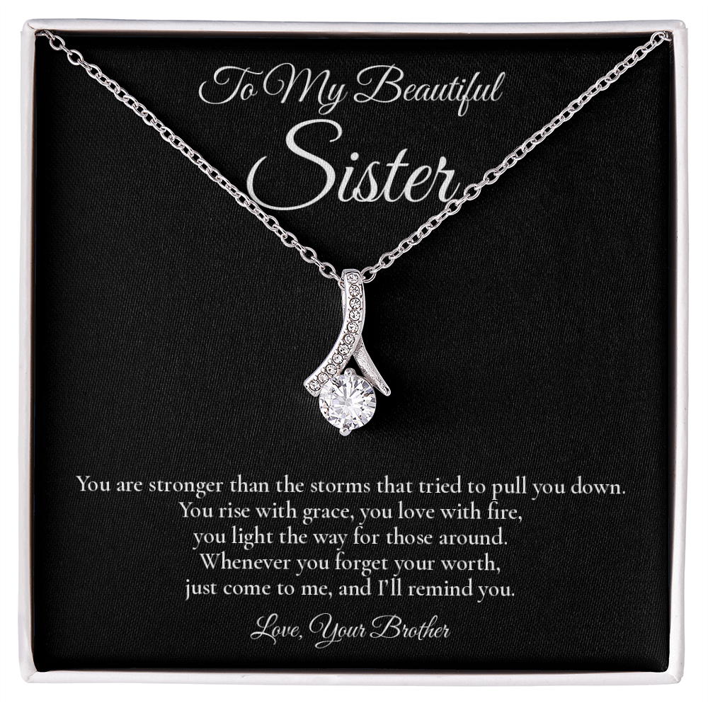 To My Beautiful Sister - Stronger Than The Storms - Alluring Beauty Message Card Necklace
